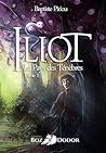 Iliot Tome 1  by Baptiste Piriou