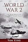 World War 2: The Most Important Events Of World War II (History Books) World War 2: The Most Important Events Of World War II (History Books)