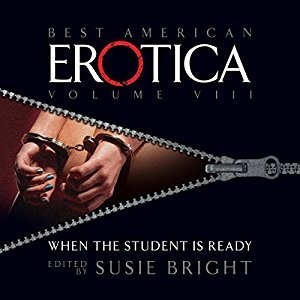 The Best American Erotica, Volume 8: When the Student Is Ready