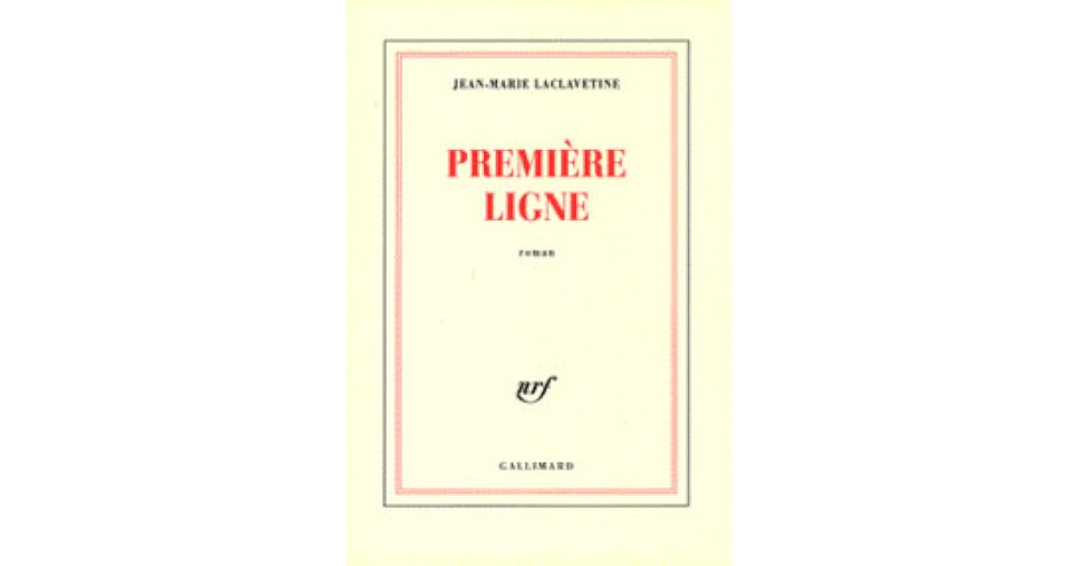 Premiere Ligne By Jean Marie Laclavetine