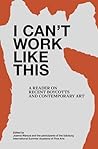 I Can't Work Like This by Joanna Warsza