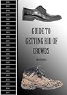 Guide to getting rid of crowds