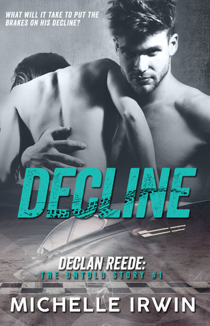 Decline (Declan Reede: The Untold Story, #1)