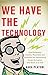 We Have the Technology: How Biohackers, Foodies, Physicians, and Scientists Are Transforming Human Perception, One Sense at a Time