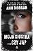 Moja siostra... czy ja?