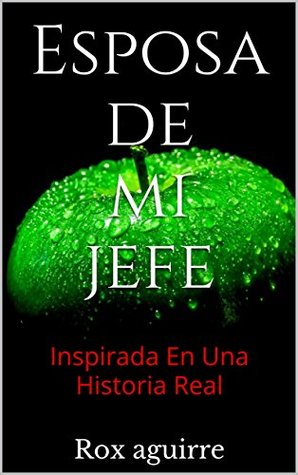 Esposa de mi jefe (Spanish Edition)