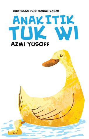 Kumpulan Puisi Kanak-Kanak: Anak Itik Tuk Wi