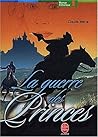 La guerre des Princes La guerre des Princes