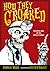 How They Croaked: The Awful Ends of the Awfully Famous