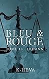 Bleu&Rouge Tome 2 by K. Heva