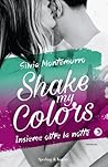 Shake my colors by Silvia Montemurro