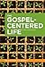 The Gospel-Centered Life Pa...