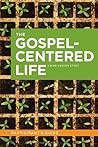 The Gospel-Centered Life Participant's Guide by Robert H. Thune