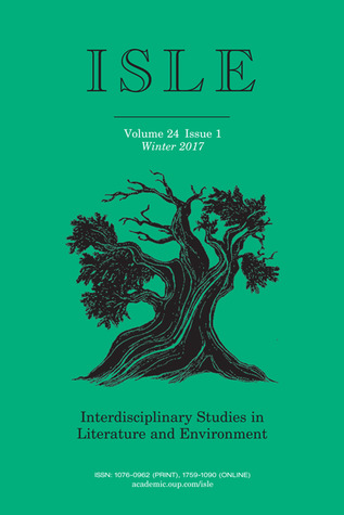 Interdisciplinary Studies in Literature and Environment: Volume 24, Issue 1, Winter 2017