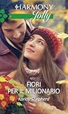 Fiori per il milionario by Kandy Shepherd
