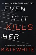 Even if it Kills Her