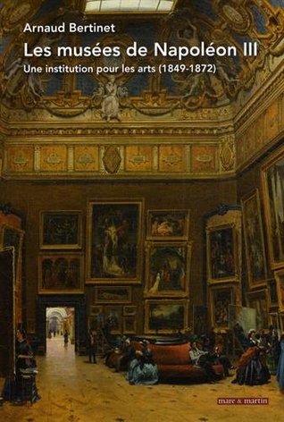 Les musées de Napoléon III : Une institution pour les arts (1849-1872)