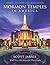 Mormon Temples in America: Stories of Faith and Inspiration (Preparing for and Worshipping in the Latter-day Saint Temple: Understanding Symbolism, Promises, Learnings & Covenants)