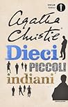 Dieci piccoli indiani by Agatha Christie