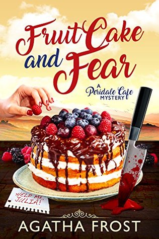 Fruit Cake and Fear (Peridale Cafe, #8)