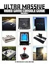 Ultra Massive Video Game Console Guide Volume 1 by Mark Bussler