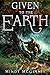 Given to the Earth (Given D...