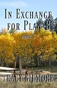 In Exchange for Plan 'B'