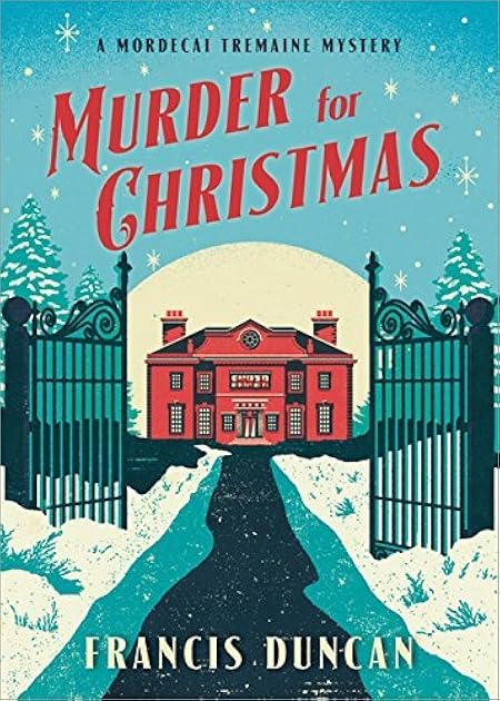 Murder for Christmas (Mordecai Tremaine Mystery, #4)