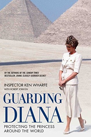 Guarding Diana - Protecting The Princess Around the World (Kindle Edition)