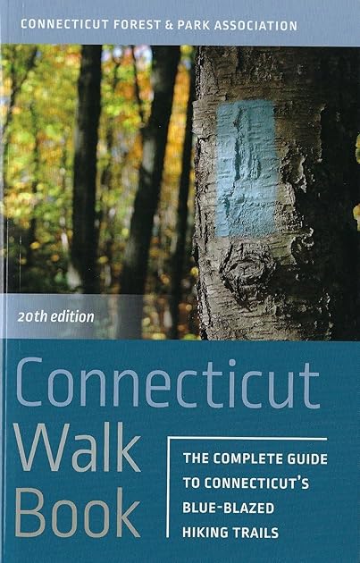 Connecticut Walk Book: The Complete Guide to Connecticut's Blue-Blazed Hiking Trails