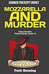 Mozzarella and Murder (Papa Pacelli's Pizzeria, #13) Mozzarella and Murder (Papa Pacelli's Pizzeria, #13)