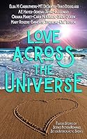 Love Across the Universe: Twelve Stories of Science Fiction Romance Set on Intergalactic Shores