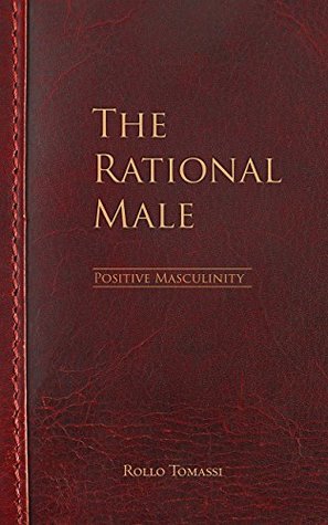 The Rational Male: Positive Masculinity (Kindle Edition)