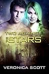 Two Against the Stars (Alien Empath #2) by Veronica  Scott