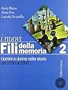 I nuovi fili della memoria. Uomini e donne nella storia dal 1650 al 1900 I nuovi fili della memoria. Uomini e donne nella storia dal 1650 al 1900