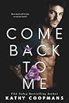 Come Back To Me by Kathy Coopmans