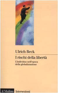 I rischi della libertà: L'individuo nell'epoca della globalizzazione (Paperback)