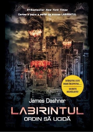 Ordin să ucidă (Labirintul, #4)
