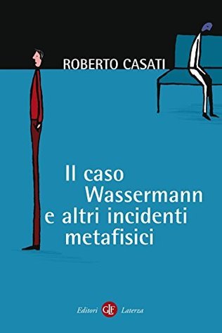 Il caso Wassermann e altri incidenti metafisici (Paperback)