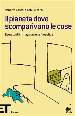 Il pianeta dove scomparivano le cose: Esercizi di immaginazione filosofica