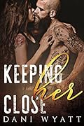 Keeping Her Close