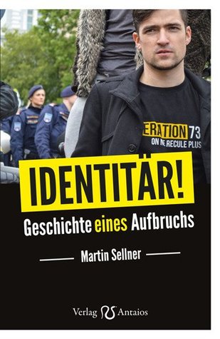 Identitär! Geschichte eines Aufbruchs