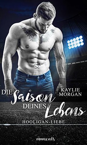 Hooligan Liebe: New Adult (Die Saison deines Lebens 1) (German Edition)