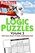 Puzzle Baron's Logic Puzzles, Volume 3: More Hours of Brain-Challenging Fun!