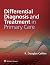 Differential Diagnosis and Treatment in Primary Care