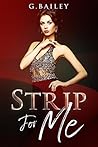 Strip For Me: Part One