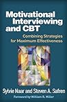 Book cover for Motivational Interviewing and CBT: Combining Strategies for Maximum Effectiveness (Applications of Motivational Interviewing Series)