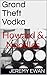 Grand Theft Vodka by Barney Doyle