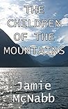 The Children of the Mountains: A Science Fiction/Fantasy Short Story