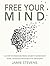 Free Your Mind: A Guide to ...